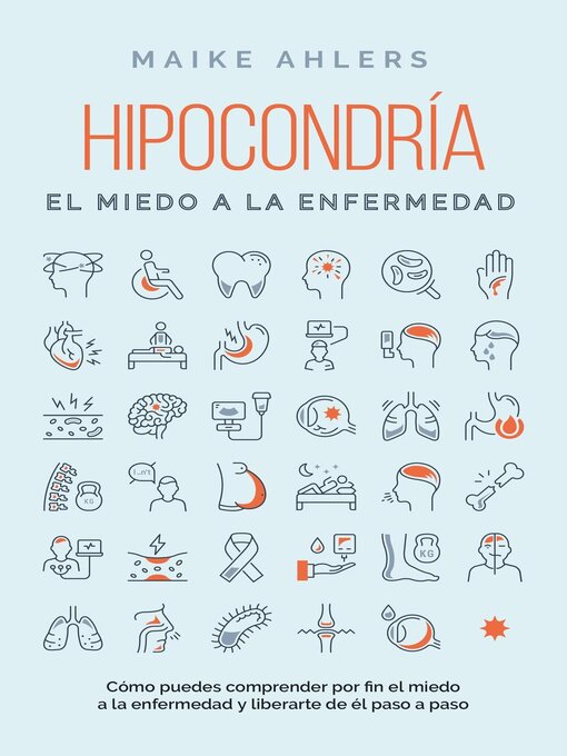 Title details for Hipocondría, el miedo a la enfermedad by Maike Ahlers - Available